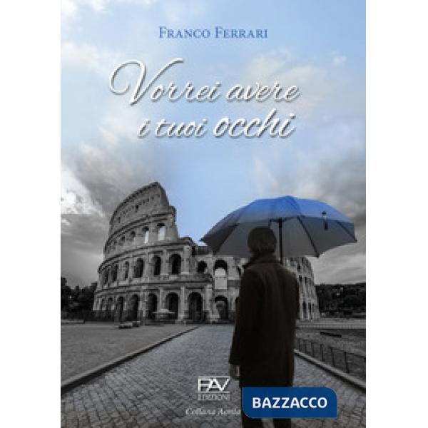 Vorrei avere i tuoi occhi