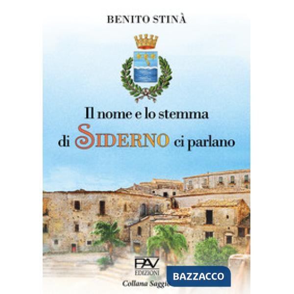 Nome e lo stemma di Siderno ci parlano (Il)