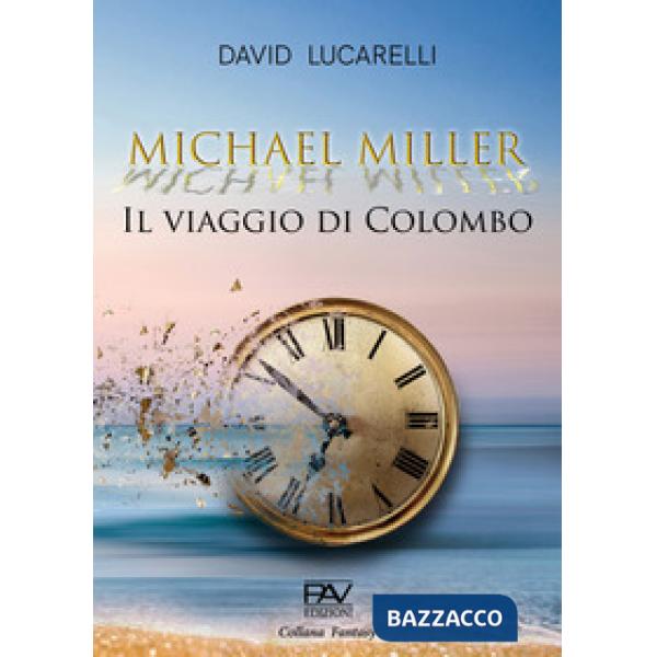 Viaggio di Colombo. Michael Miller (Il)