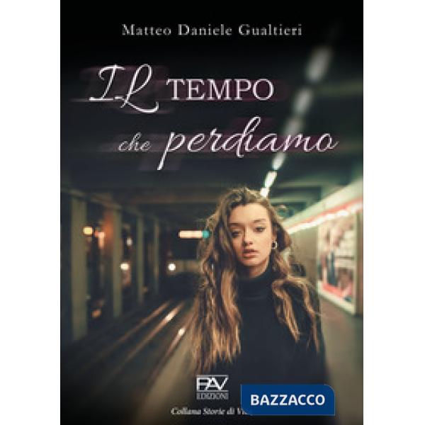 Tempo che perdiamo (Il)
