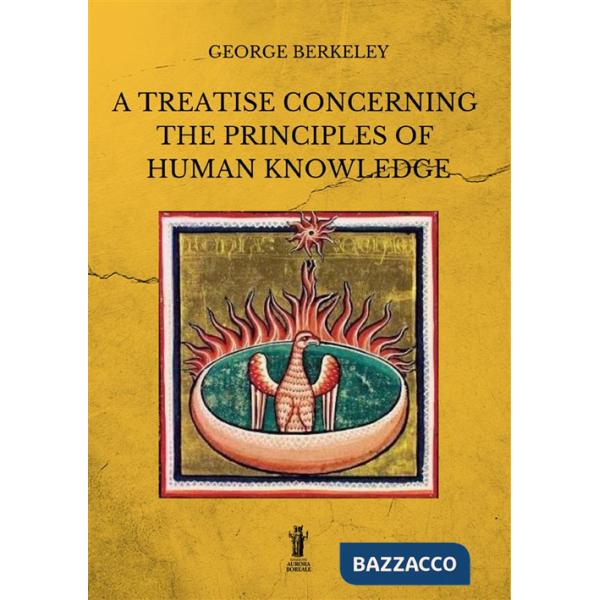 Treatise concerning the principles of human knowledge. Ediz. integrale (A)