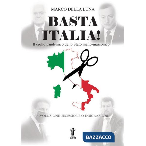 Basta Italia! Il crollo pandemico dello Stato mafio-massonico