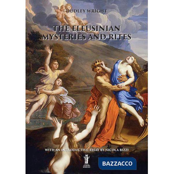 Eleusinian mysteries and rites (The)