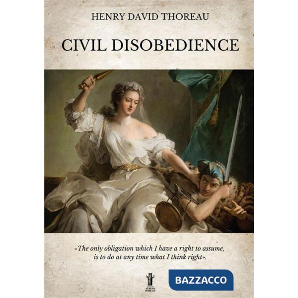 Civil disobedience. Ediz. integrale