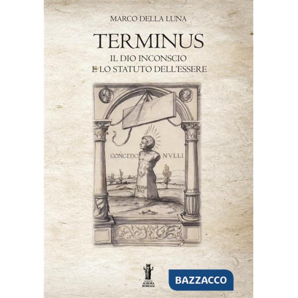 Terminus. Il Dio inconscio e lo statuto dell'Essere