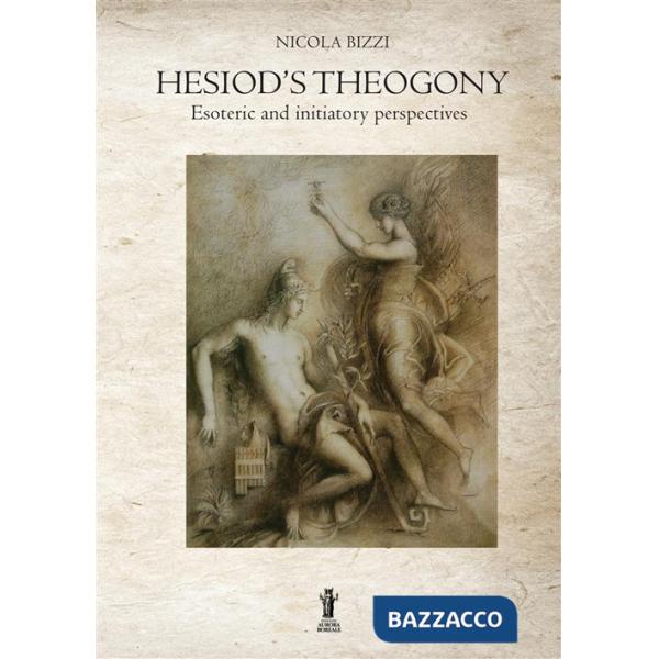 Hesiod's theogony: esoteric and initiatory perspectives