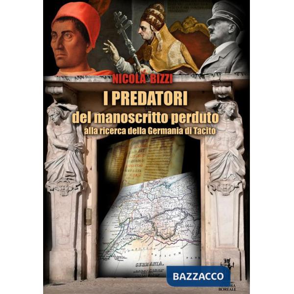 Predatori del manoscritto perduto. Alla ricerca della Germania di Tacito (I)