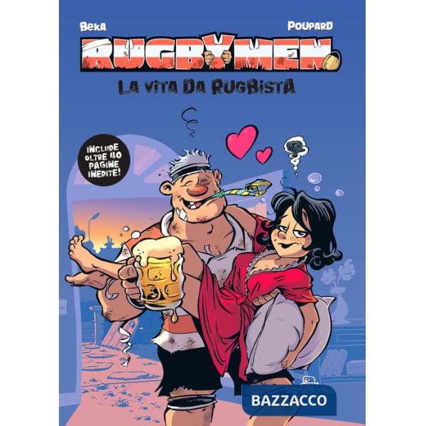 Rugbymen. La vita da rugbista