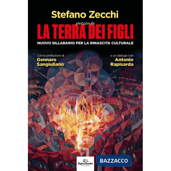 Terra dei figli. Nuovo sillabario per la rinascita culturale (La)