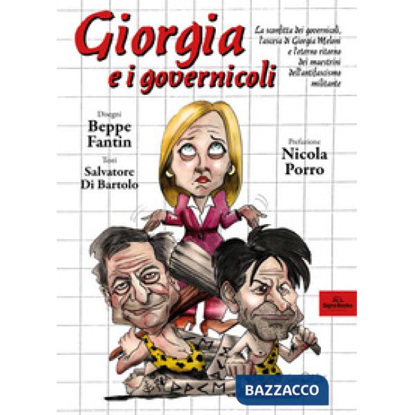 Giorgia e i governicoli. La sconfitta dei governicoli, l'ascesa di Giorgia Meloni e l'eterno ritorno dei maestrini dell'antifasc