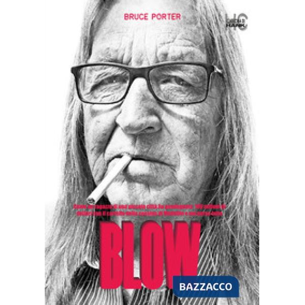 Blow. Come un ragazzo di una piccola città ha guadagnato 100 milioni di dollari con il cartello della cocaina di Medellin e poi 