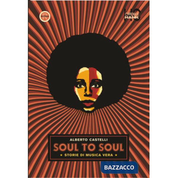 Soul to soul. Storie di musica vera