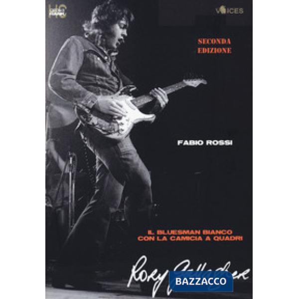 Rory Gallagher. Il bluesman bianco con la camicia a quadri