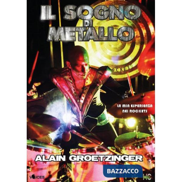 Sogno di metallo. La mia esperienza nei Rockets (Il)