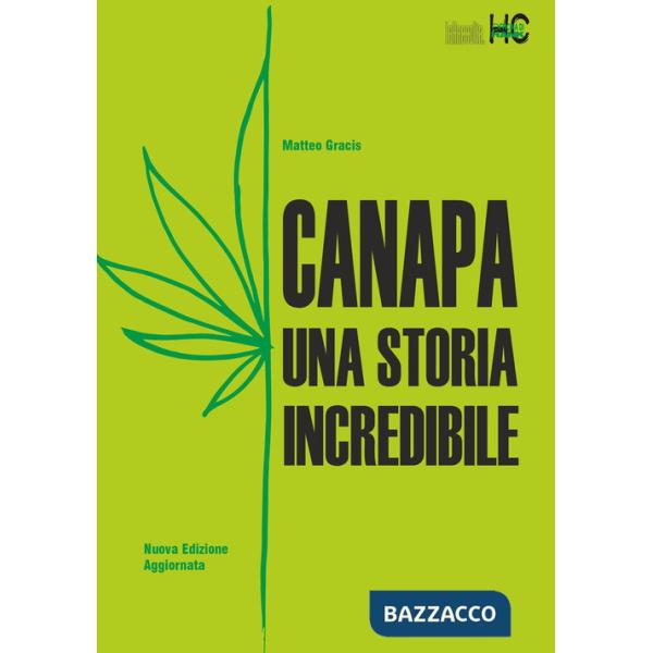 Canapa. Una storia incredibile. Nuova ediz.