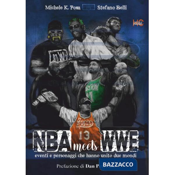 NBA meets WWE. Eventi e personaggi che hanno unito due mondi