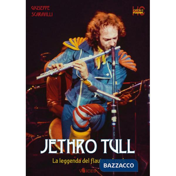 Jethro Tull. La leggenda del flauto nel rock