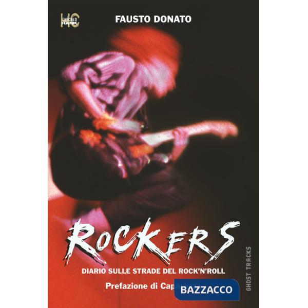 Rockers. Diario sulle strade del rock'n'roll