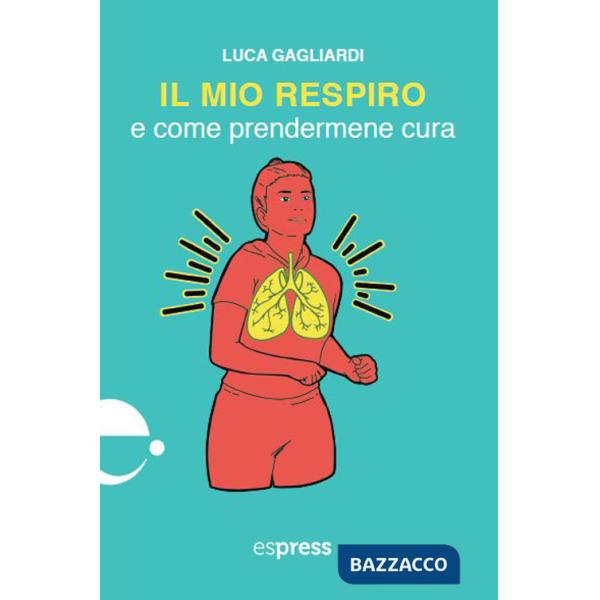 Mio respiro e come prendermene cura (Il)