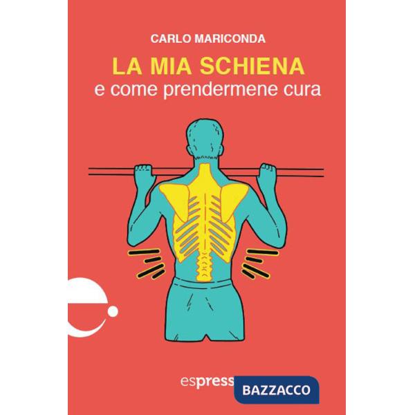 Mia schiena e come prendermene cura (La)