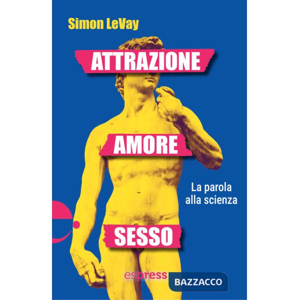 Attrazione, amore, sesso. La parola alla scienza