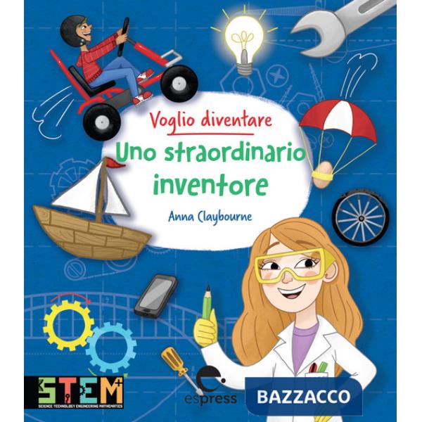 Voglio diventare uno straordinario inventore