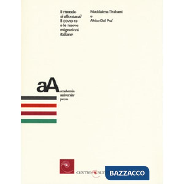 Mondo si allontana? Il COVID-19 e le nuove migrazioni italiane (Il)