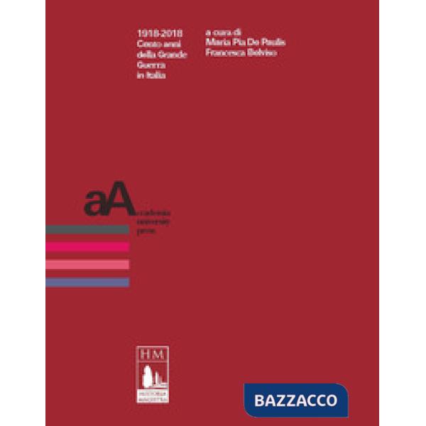 1918-2018. Cento anni della Grande Guerra in Italia