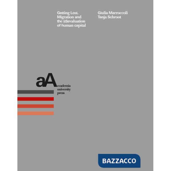 Getting lost. Migration and the (d)evaluation of human capital