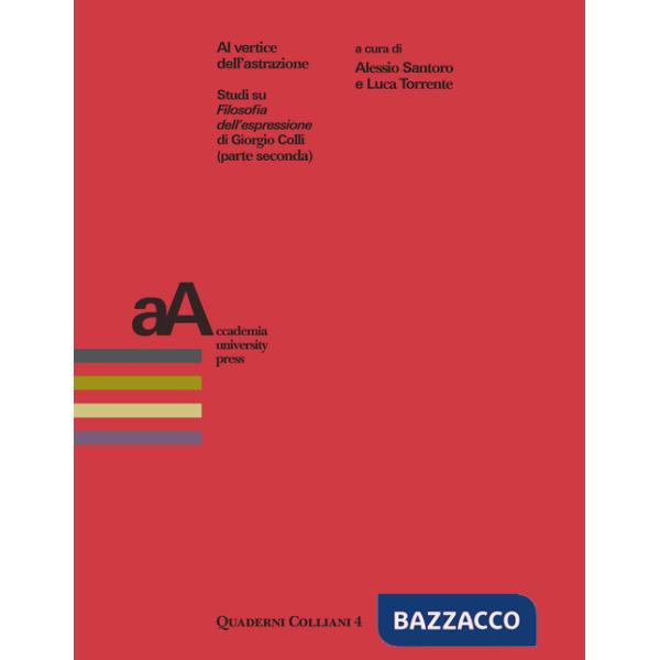 Al vertice dell'astrazione. Studi su «Filosofia dell'espressione» di Giorgio Colli (parte seconda)