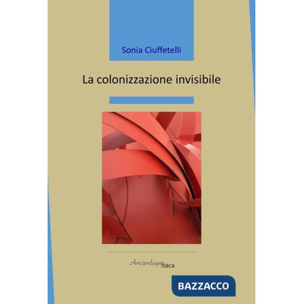 Colonizzazione invisibile (La)