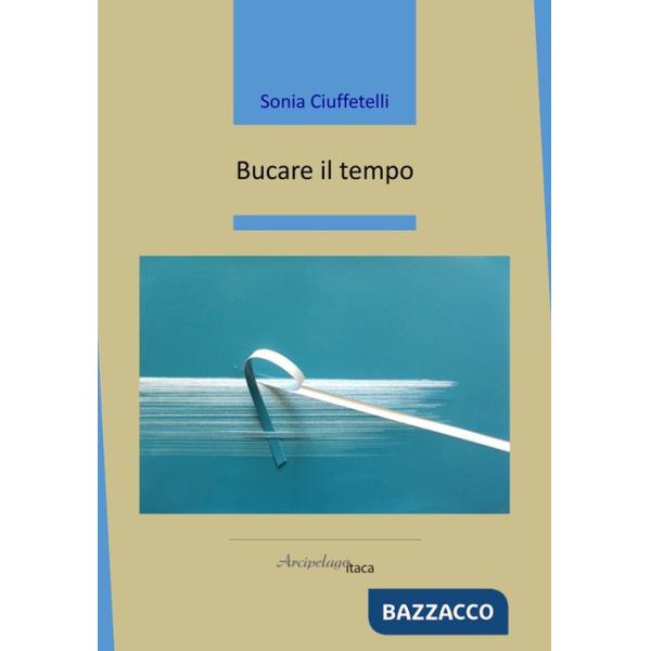 Bucare il tempo
