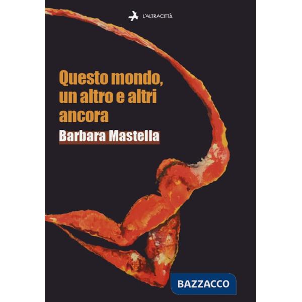 Questo mondo, un altro e altri ancora