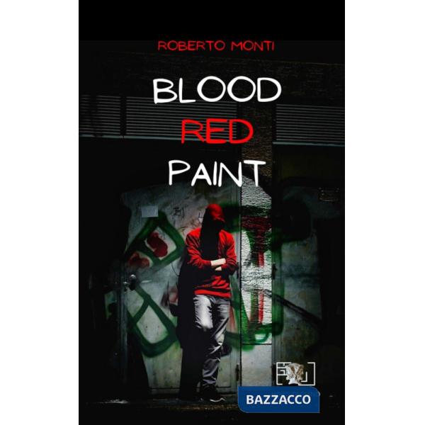 Blood red paint. Ediz. illustrata
