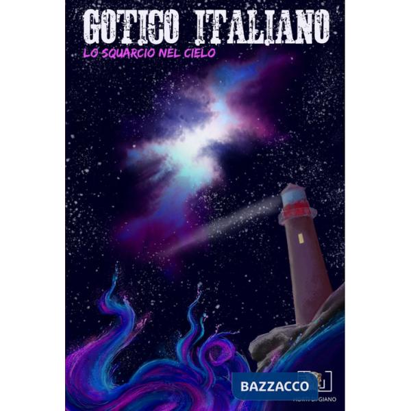 Gotico italiano. Vol. 3: Lo squarcio nel cielo