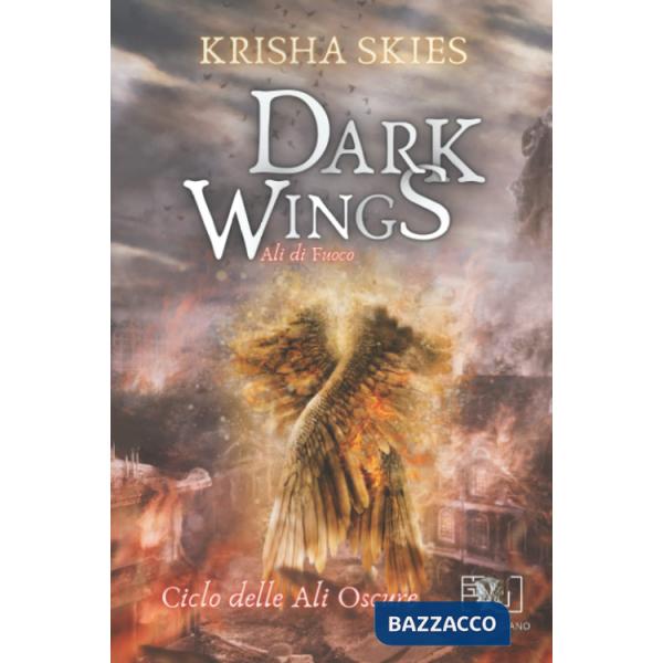 Dark wings. Ali di fuoco