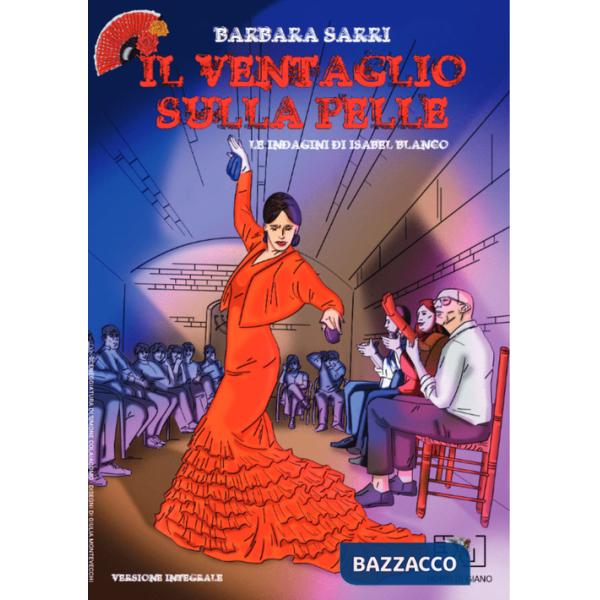 Ventaglio sulla pelle. Le indagini di Isabel Blanco. Ediz. integrale (Il)