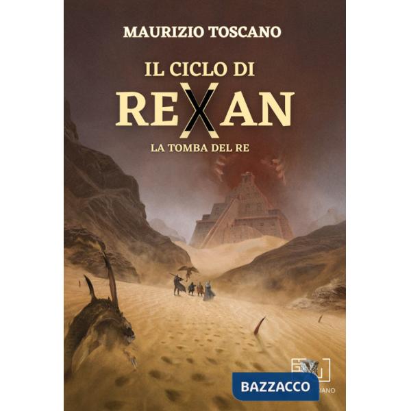 Tomba del re. Il ciclo di Rexan (La)