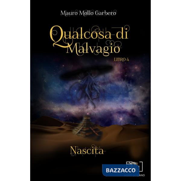 Qualcosa di malvagio. Nascita. Vol. 4
