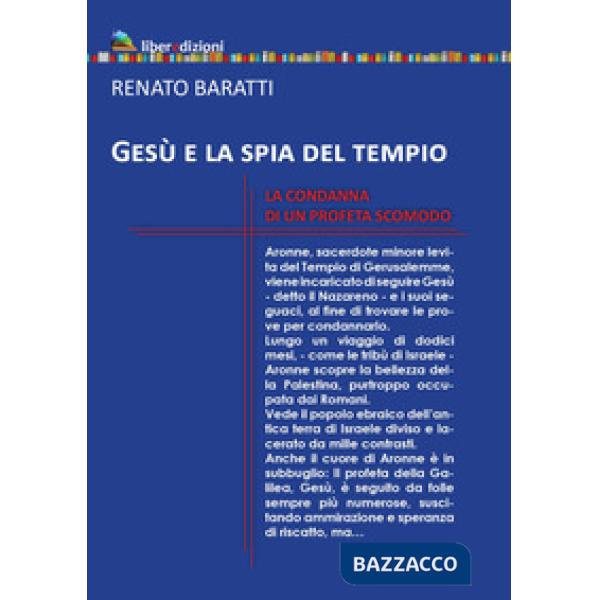 Gesù e la spia del tempio. La condanna di un profeta scomodo