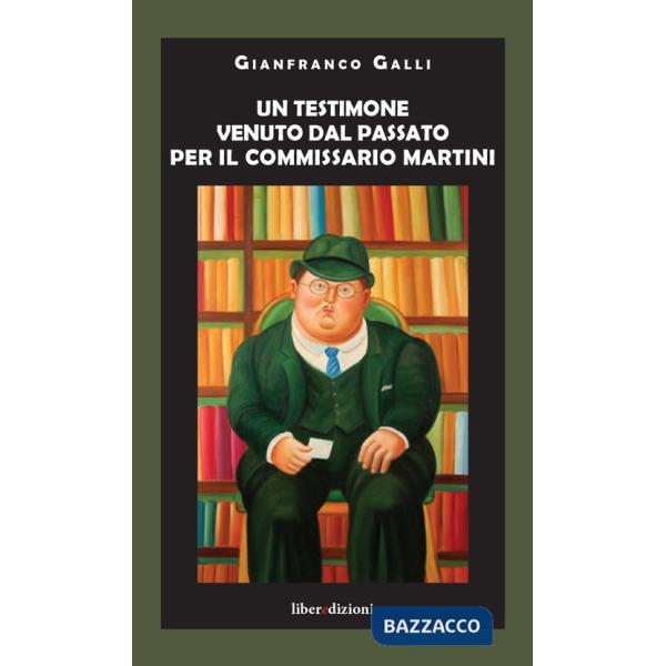 Testimone venuto dal passato per il commissario Martini (Un)
