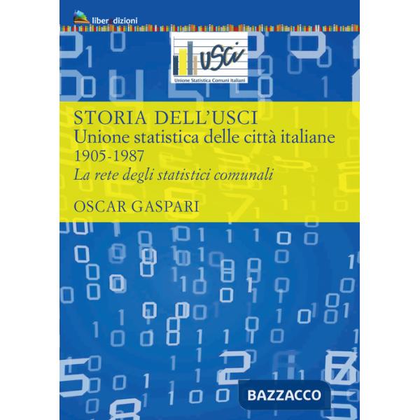 Storia dell'Usci. Unione statistica delle città italiane. 1905-1987. La rete degli statistici comunali