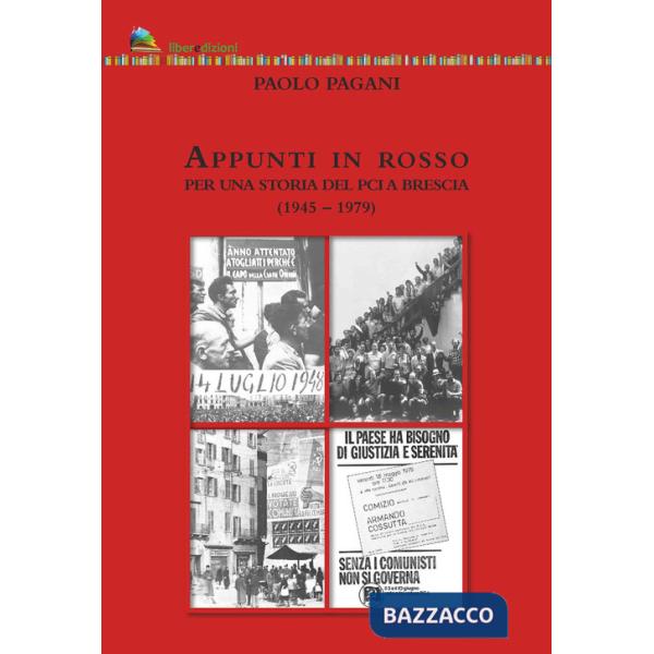 Appunti in rosso. Per una storia del Pci a Brescia (1945-1979)