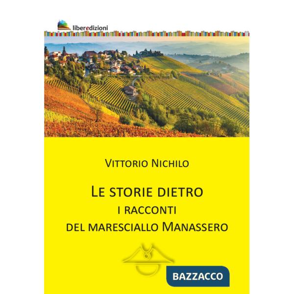Storie dietro. I racconti del Maresciallo Manassero (Le)