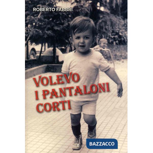 Volevo i pantaloni corti