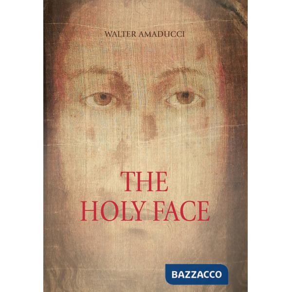 Holy face. Ediz. illustrata (The)