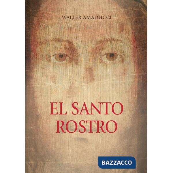 Santo rostro. Ediz. illustrata (El)