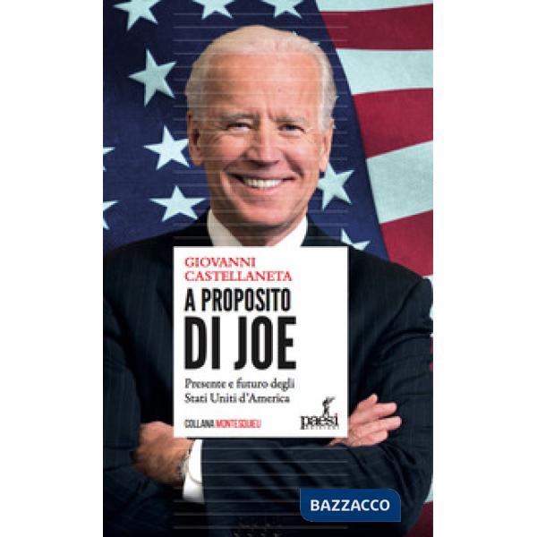 A proposito di Joe. Presente e futuro degli Stati Uniti d'America
