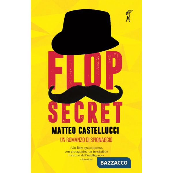 Flop secret. Un romanzo di spionaggio