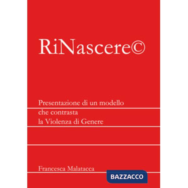 RiNascere©. Presentazione di un modello che contrasta la violenza di genere